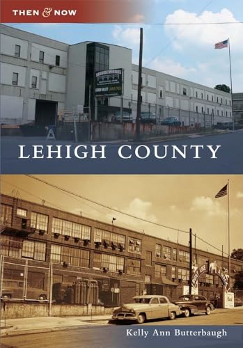 Beispielbild fr Lehigh County (Then and Now) zum Verkauf von SecondSale
