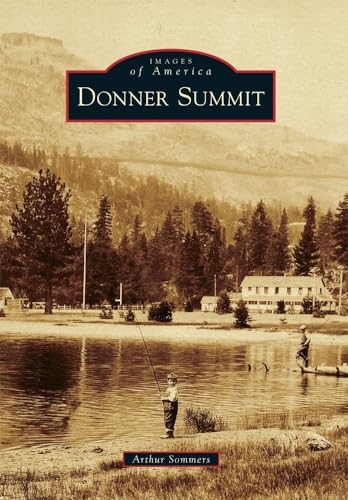Stock image for Donner Summit (Images of America) for sale by KuleliBooks