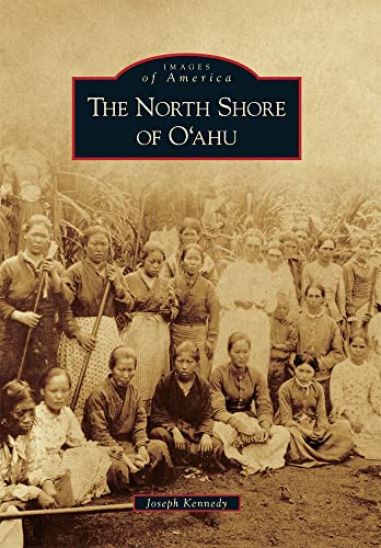 Stock image for The North Shore of O'ahu (Images of America) for sale by HPB Inc.