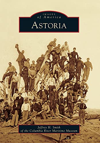 Stock image for Astoria (Images of America) for sale by Goodwill Books