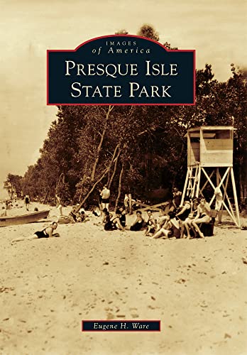 Imagen de archivo de Presque Isle State Park (Images of America) a la venta por SecondSale