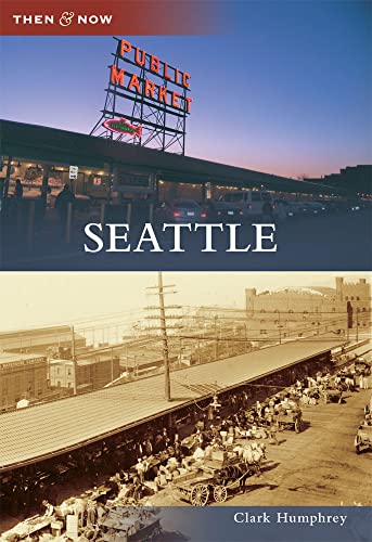 Stock image for Seattle (Then and Now) for sale by HPB-Emerald