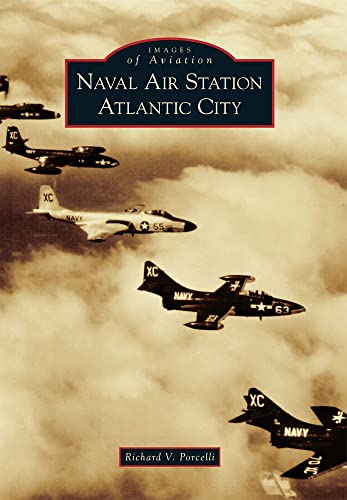 Stock image for Naval Air Station Atlantic City (Images of Aviation) for sale by Cathy's Half Price Books