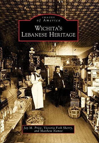 Stock image for Wichitas Lebanese Heritage (Images of America) for sale by Red's Corner LLC