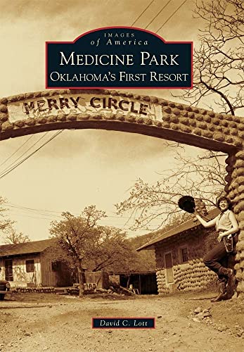 Stock image for Medicine Park: Oklahoma's First Resort (Images of America) for sale by HPB-Diamond