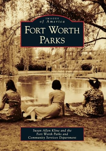 Stock image for Fort Worth Parks for sale by ThriftBooks-Atlanta