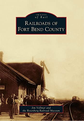 Stock image for Railroads of Fort Bend County for sale by Kennys Bookshop and Art Galleries Ltd.