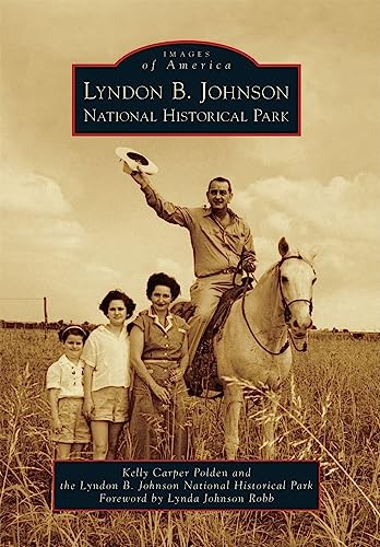 9780738579610: Lyndon B. Johnson National Historical Park (Images of America)