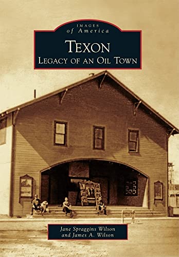 9780738579900: Texon: Legacy of an Oil Town (Images of America)