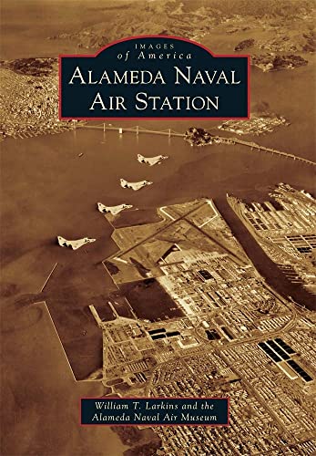 Stock image for Alameda Naval Air Station (Images of America) for sale by BooksRun