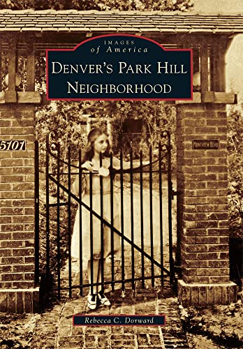 Stock image for Denver's Park Hill Neighborhood (Images of America) for sale by Goodwill of Colorado