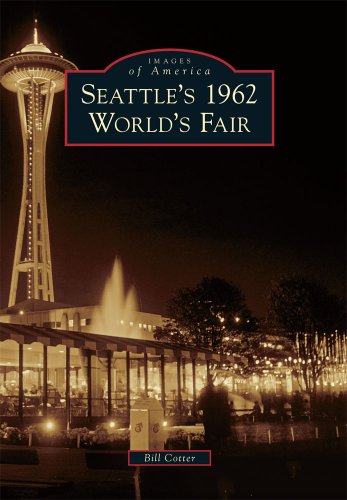 Stock image for Seattles 1962 Worlds Fair (Images of America) for sale by New Legacy Books