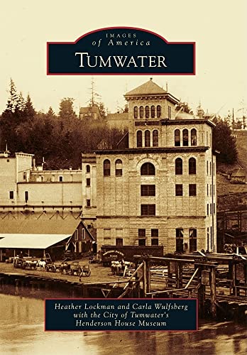 9780738581279: Tumwater (Images of America)
