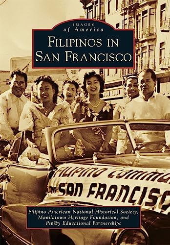 Stock image for Filipinos in San Francisco (Images of America) for sale by GF Books, Inc.