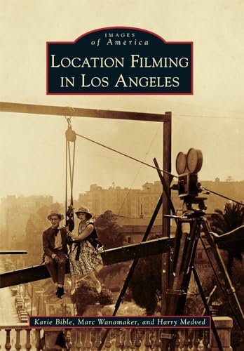 Stock image for Location Filming in Los Angeles (Images of America) for sale by HPB-Emerald