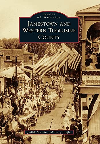 Stock image for Jamestown and Western Tuolumne County (Images of America) for sale by Once Upon A Time Books
