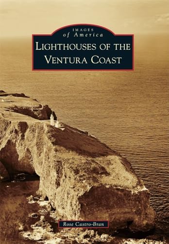 Stock image for Lighthouses of the Ventura Coast (Images of America) for sale by Hawking Books