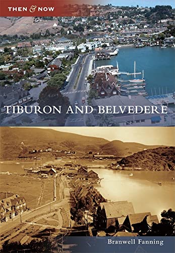 Imagen de archivo de Tiburon and Belvedere (Then and Now) a la venta por SecondSale