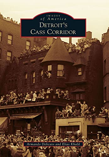 9780738582689: Detroit's Cass Corridor (Images of America)