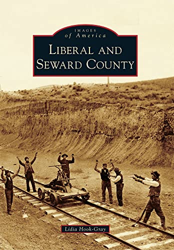 9780738582795: Liberal and Seward County