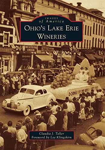Imagen de archivo de Ohio's Lake Erie Wineries (Images of America) a la venta por Gulf Coast Books