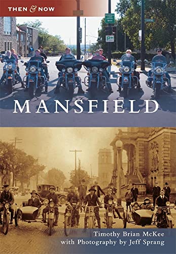 Stock image for Mansfield [Then and Now] for sale by Saucony Book Shop