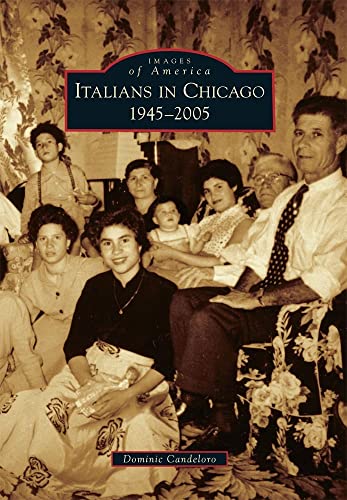 Beispielbild fr Italians in Chicago : 1945-2005 zum Verkauf von Better World Books