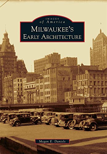 Stock image for Milwaukee's Early Architecture (Images of America) for sale by SecondSale