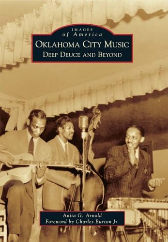 Oklahoma City Music: Deep Deuce and Beyond (Images of America)