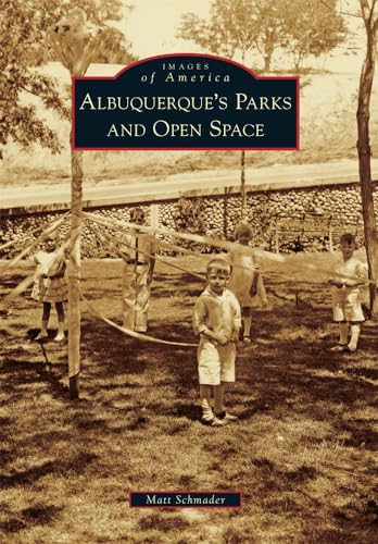 9780738584706: Albuquerque's Parks and Open Space