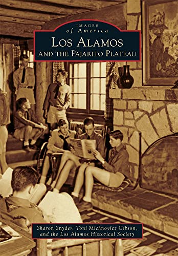 Stock image for Los Alamos and the Pajarito Plateau (Images of America) for sale by Red's Corner LLC