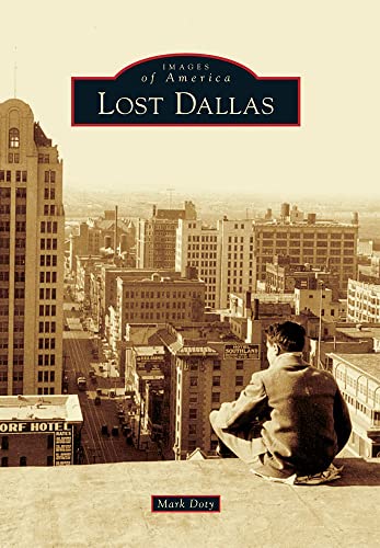 Imagen de archivo de Lost Dallas (Images of America) a la venta por Hawking Books