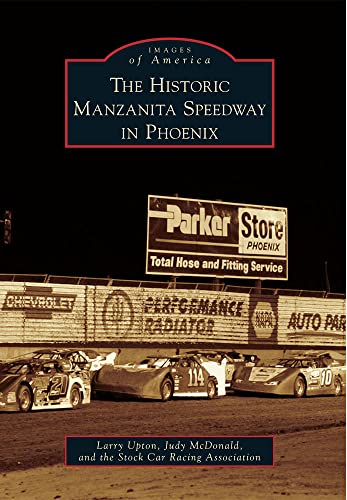 Beispielbild fr The Historic Manzanita Speedway in Phoenix zum Verkauf von Buchpark