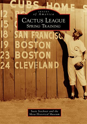 Imagen de archivo de Cactus League: Spring Training (Images of America) a la venta por Wonder Book