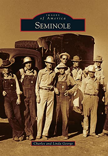 Seminole (Images of America) (9780738585390) by George, Charles; George, Linda