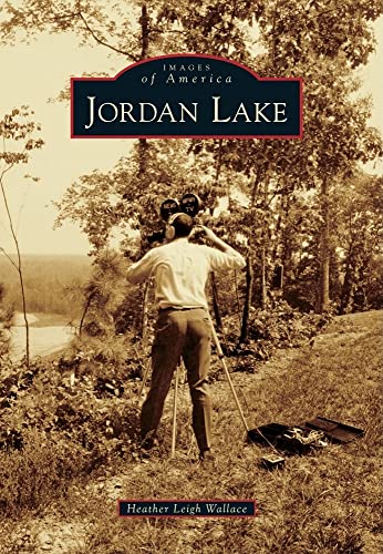 Imagen de archivo de Jordan Lake (Images of America) a la venta por SecondSale