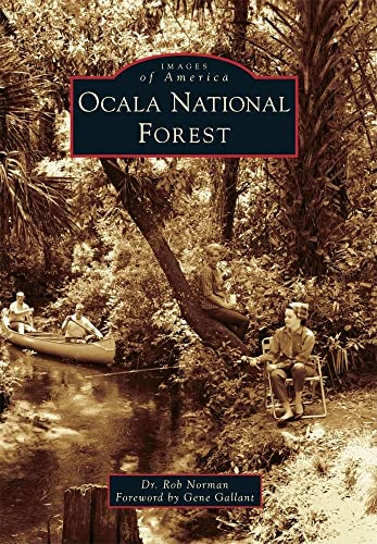 

Ocala National Forest (Images of America) (Arcadia Publishing)