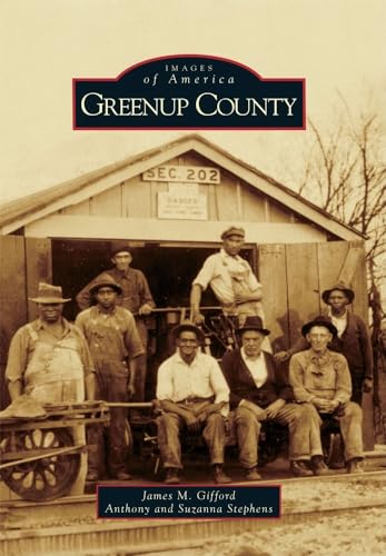 Greenup County (Images of America) (9780738586168) by Gifford, James M.; Stephens, Anthony; Stephens, Suzanna