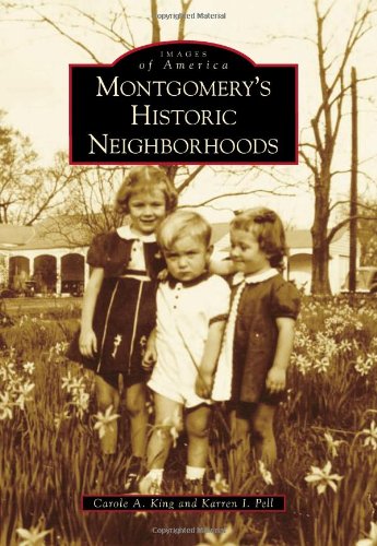 Imagen de archivo de Montgomery's Historic Neighborhoods (Images of America) a la venta por SecondSale