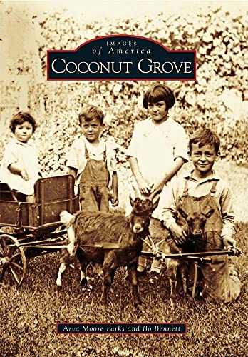 Stock image for Coconut Grove (Images of America) for sale by Irish Booksellers