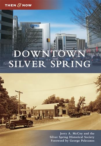 9780738586311: Downtown Silver Spring (Then & Now)