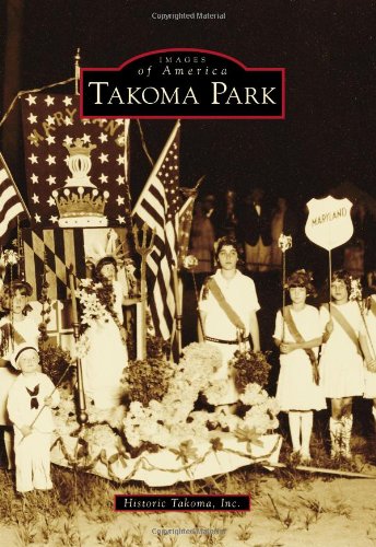 

Takoma Park (Images of America) [signed]