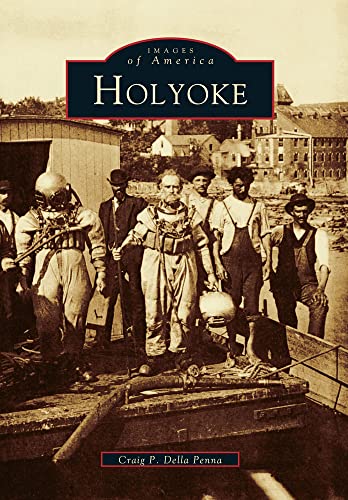 Beispielbild fr Holyoke, Massachusetts (Images of America) zum Verkauf von SecondSale