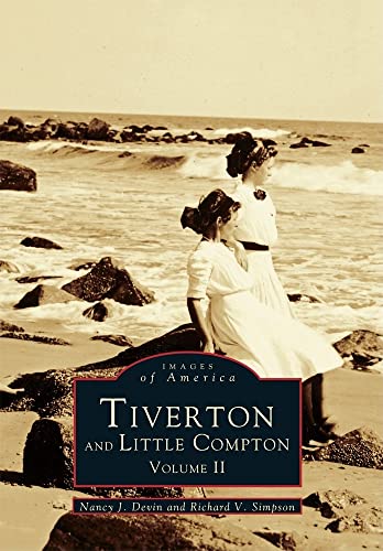 Imagen de archivo de Tiverton and Little Compton: Volume II a la venta por Kennys Bookstore