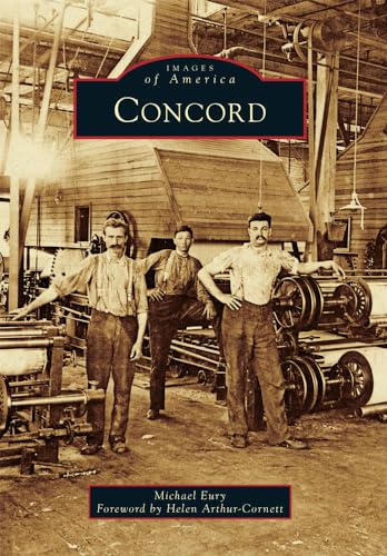 Concord (Images of America) (9780738587226) by Eury, Michael