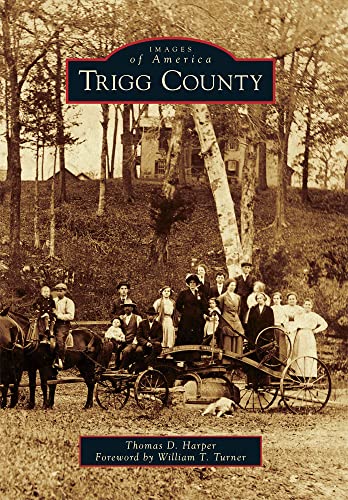 Stock image for Trigg County (Images of America) for sale by SecondSale