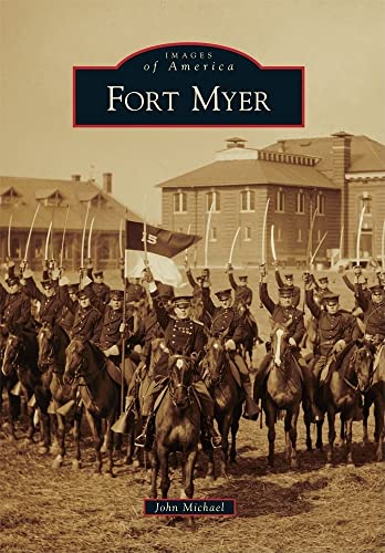 9780738587356: Fort Myer (Images of America)