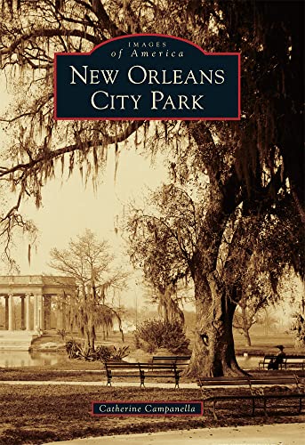 Stock image for New Orleans City Park (Images of America) for sale by Books From California