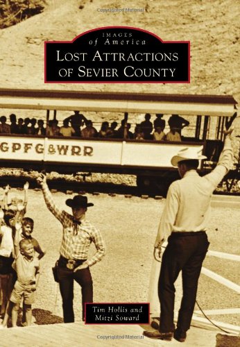 Beispielbild fr Lost Attractions of Sevier County (Images of America) zum Verkauf von HPB-Red