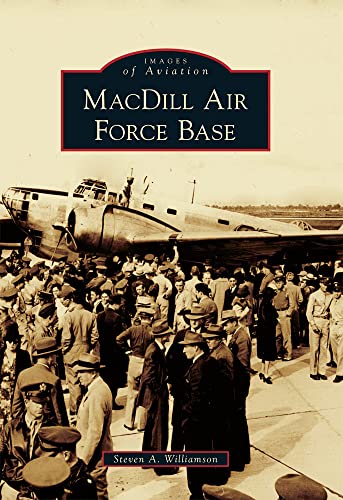 Imagen de archivo de MacDill Air Force Base (Images of Aviation) a la venta por HPB-Ruby